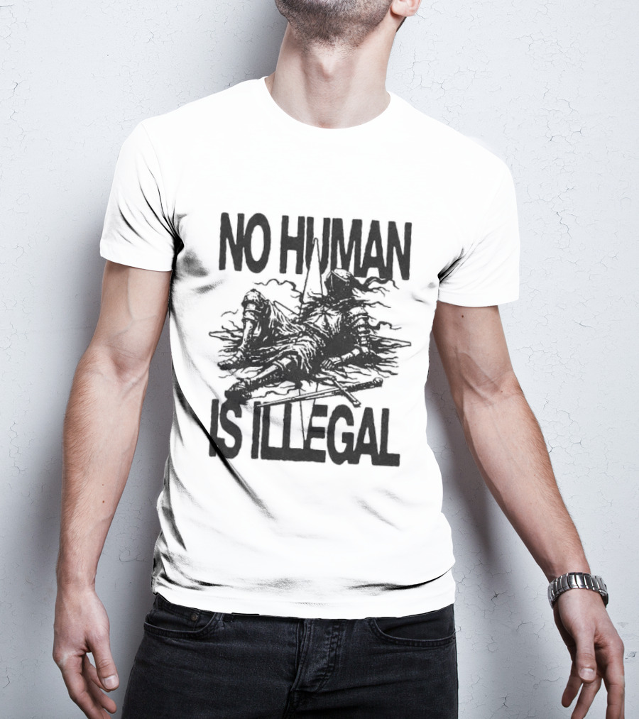 Knight No Human Is Illegal Medieval Warrior Silhouette Protest T-Shirt