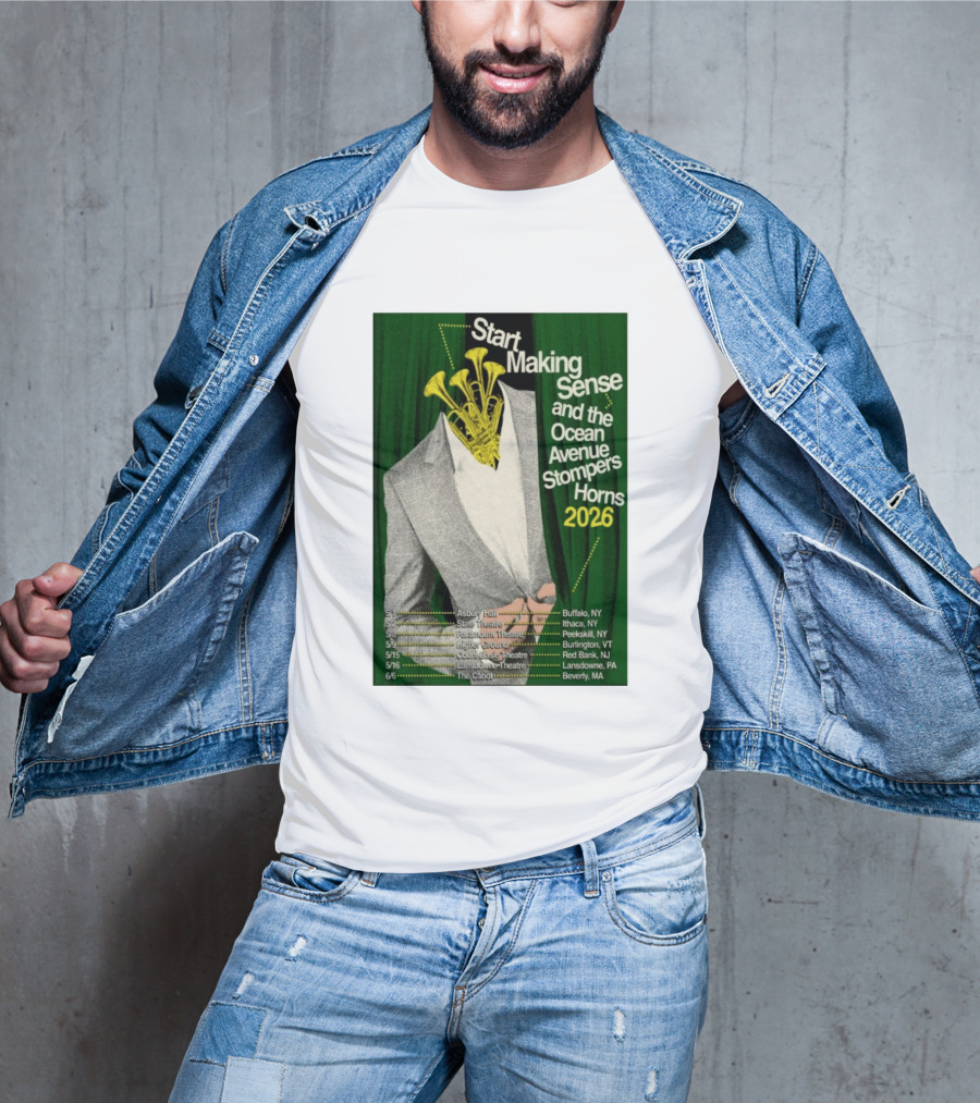 Start Making Sense Ocean Avenue Stompers Horns 2026 Tour Dates New York Pennsylvania Massachusetts T-Shirt