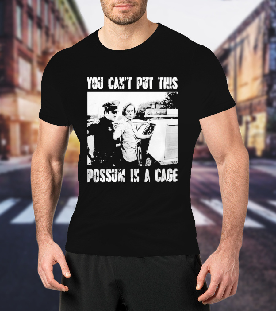 You Can't Put This Possum In A Cage Funny Meme Nostalgic Humor T-Shirt