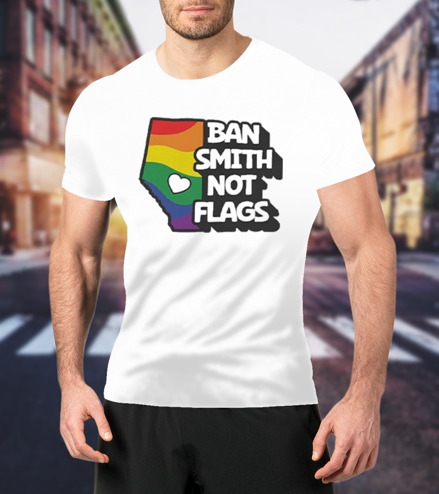 Ban Smith Not Flags Pride Rainbow Alberta Love T-Shirt