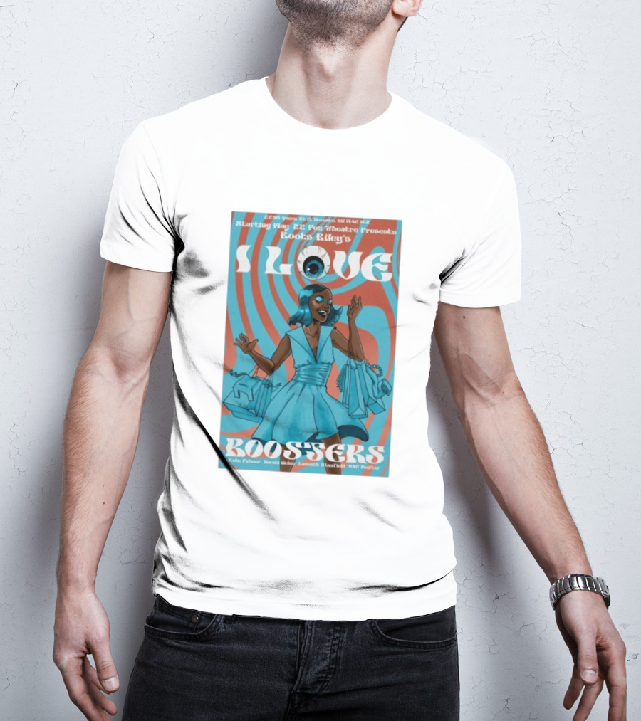 Boots Riley's I Love Boosters Starting May 22 Fox Theatre Presents T-Shirt