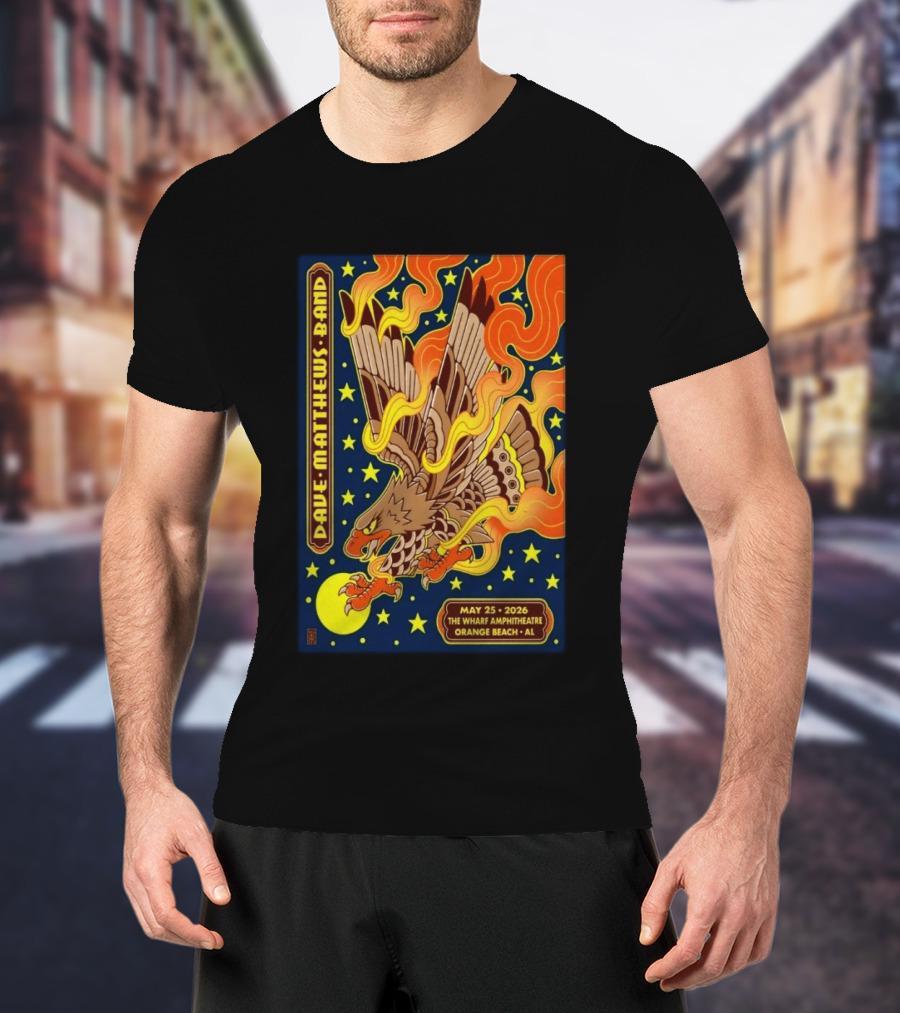 Dave Matthews Band May 25 2026 The Wharf Amphitheatre Orange Beach AL Eagle Stars Flames T-Shirt