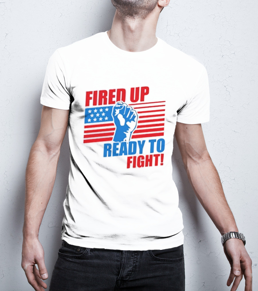 Fired Up Ready To Fight USA Flag Fist T-Shirt