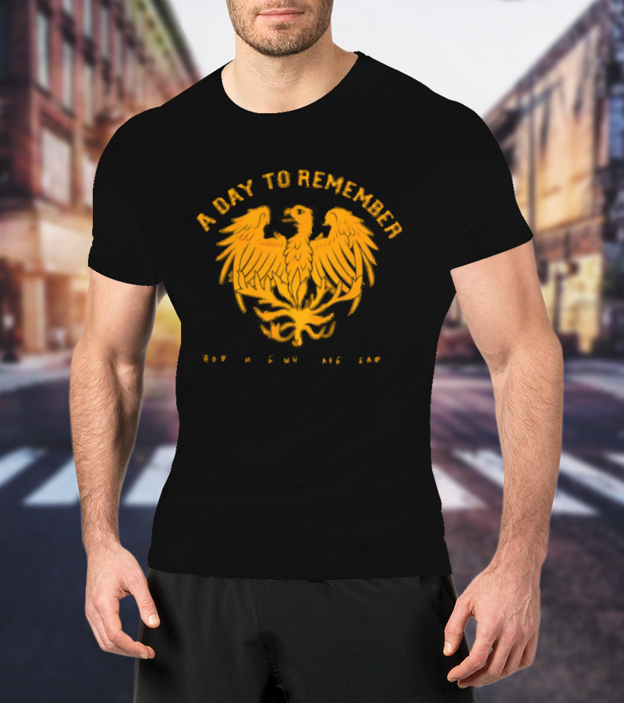 A Day To Remember For Those Who Have Heart Phoenix T-Shirt