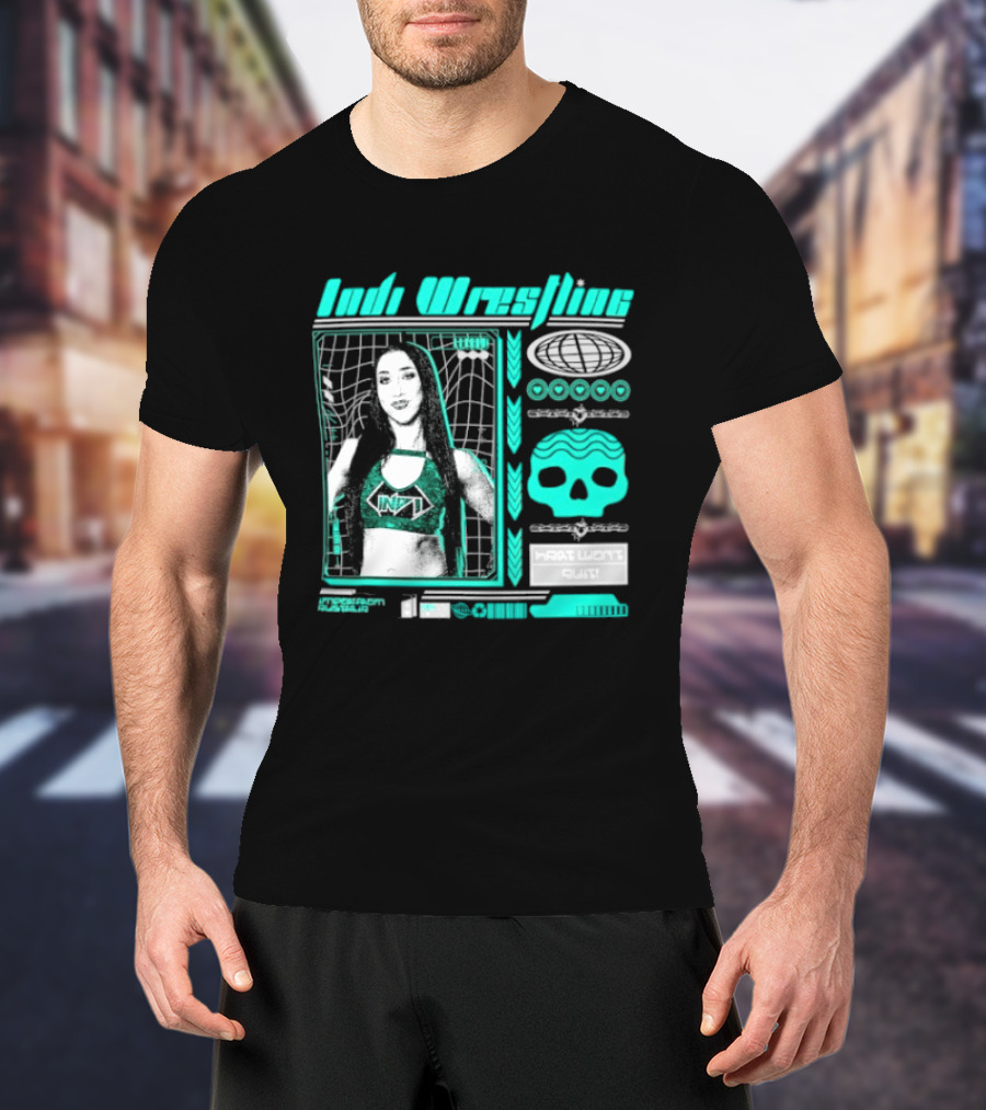 Indi Hartwell Wrestling INDXT Skulls Most Won't Quit T-Shirt