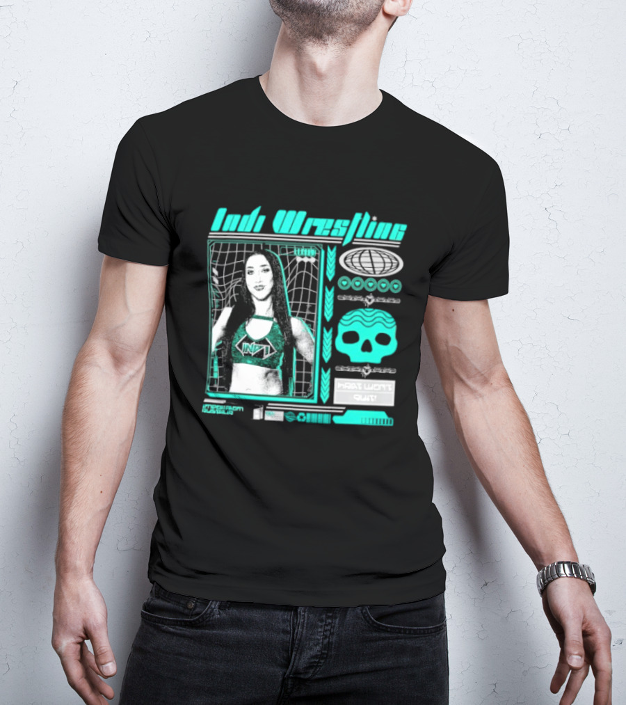 Indi Hartwell Wrestling INDXT Skulls Most Won't Quit T-Shirt
