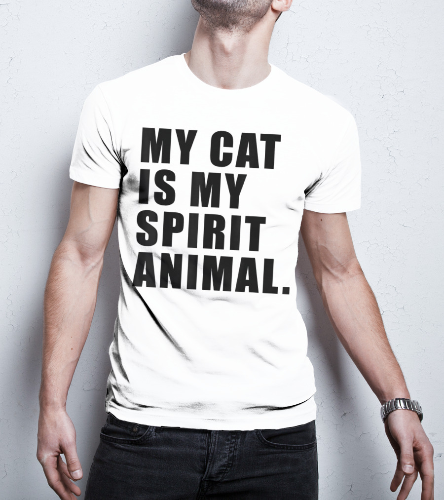 My Cat Is My Spirit Animal T-Shirt