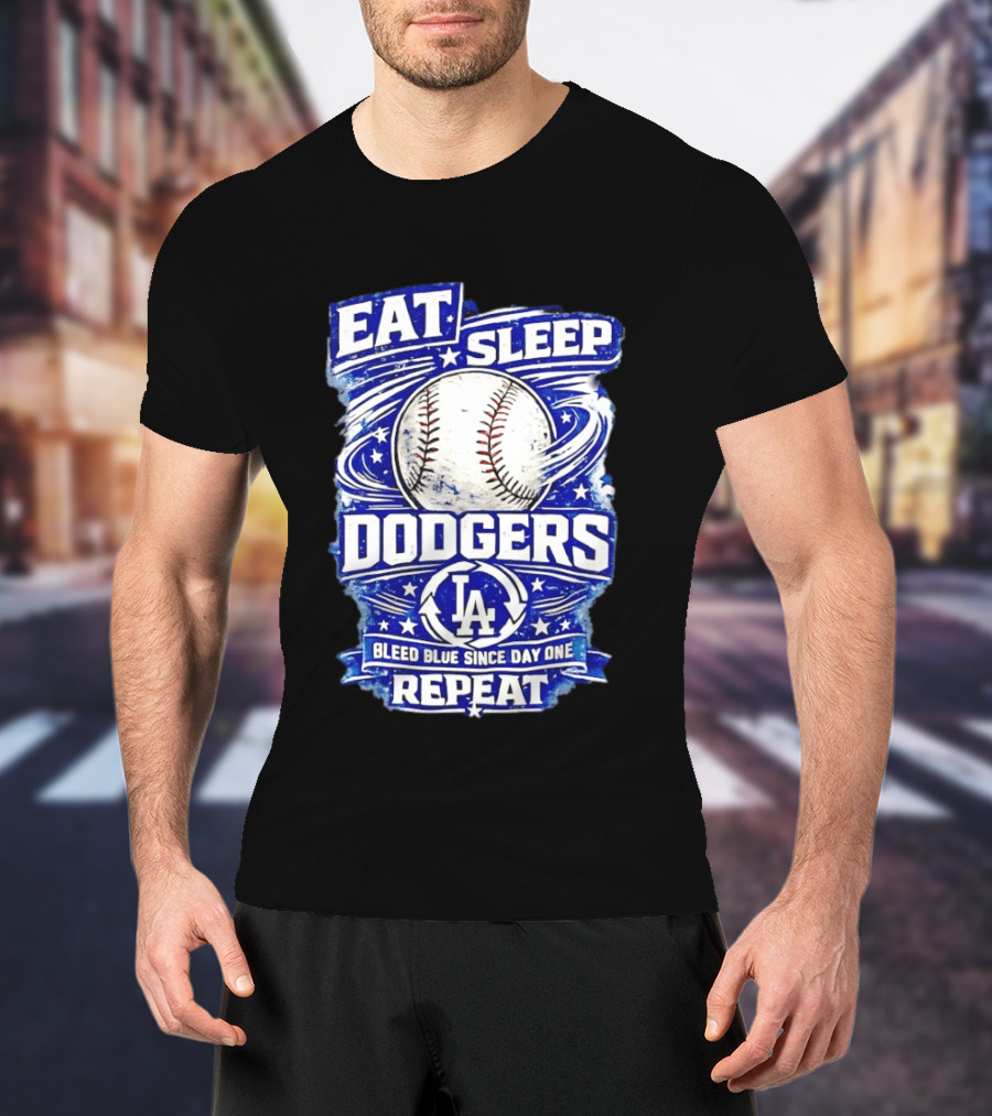 Eat Sleep Dodgers Bleed Blue Since Day One Repeat Baseball LA Team T-Shirt
