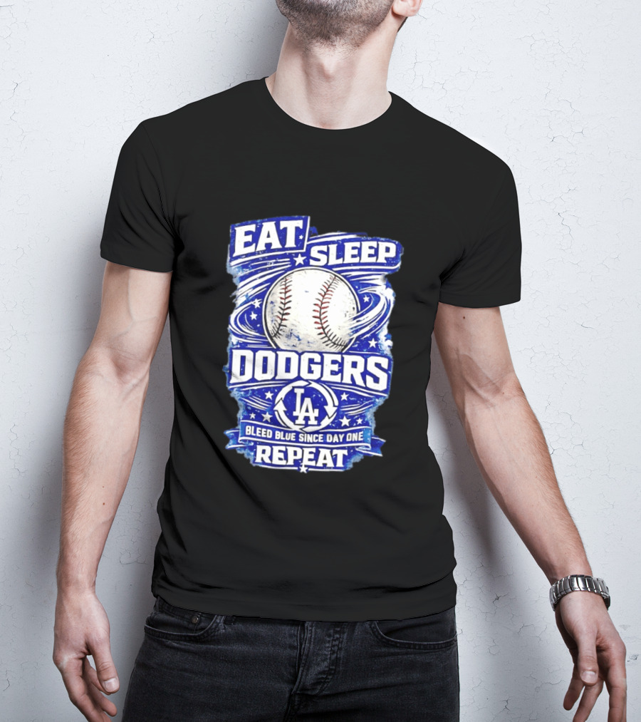 Eat Sleep Dodgers Bleed Blue Since Day One Repeat Baseball LA Team T-Shirt