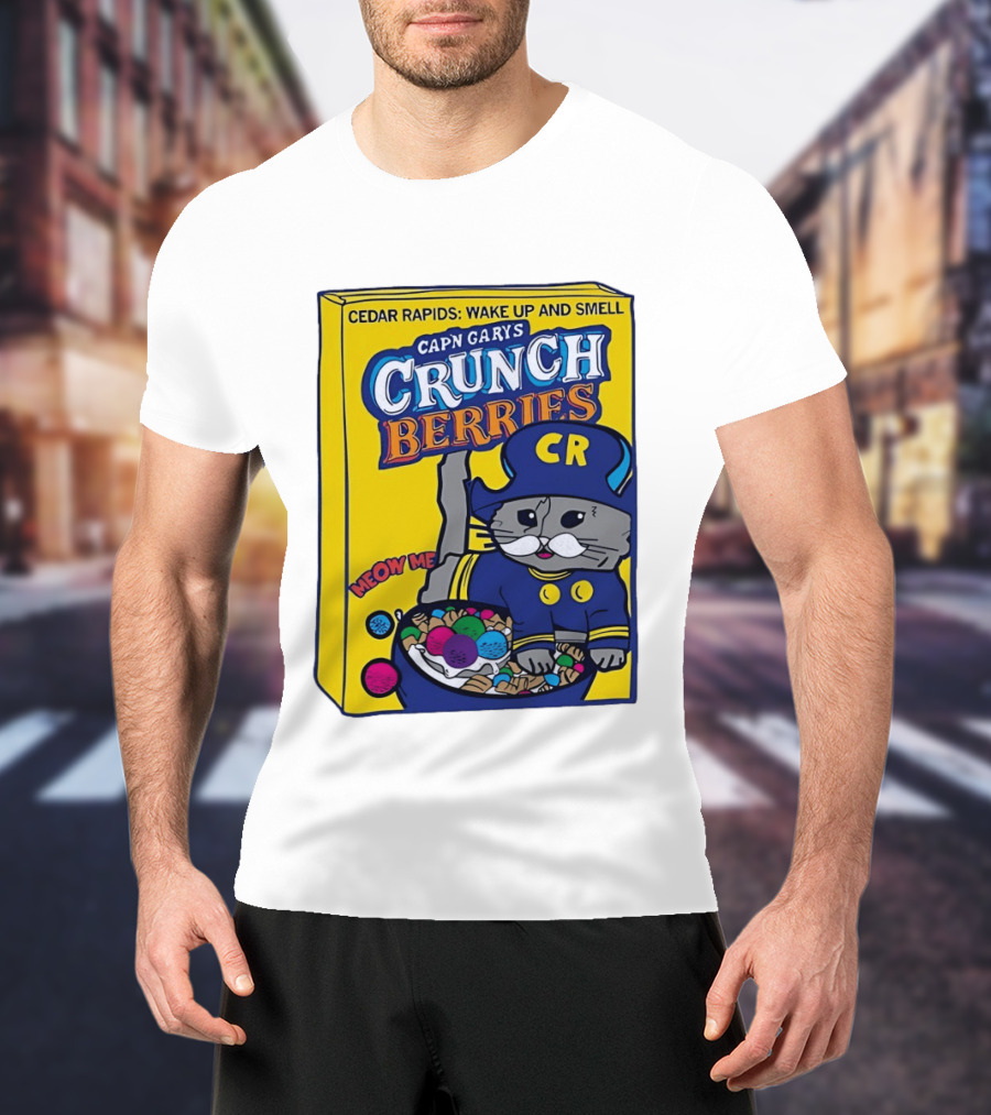 Cedar Rapids Wake Up And Smell Capn Garys Crunch Berries Meow Me Cat T-Shirt