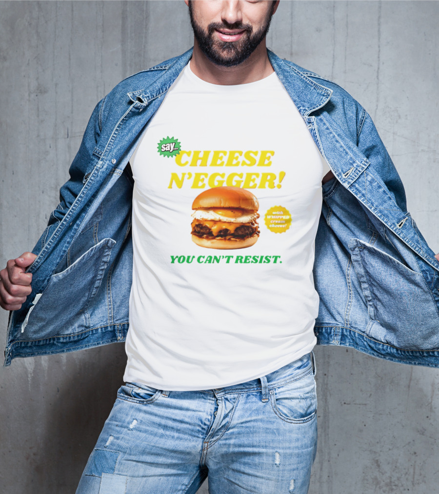 Say Cheese N'Egger You Can't Resist Egg Burger T-Shirt