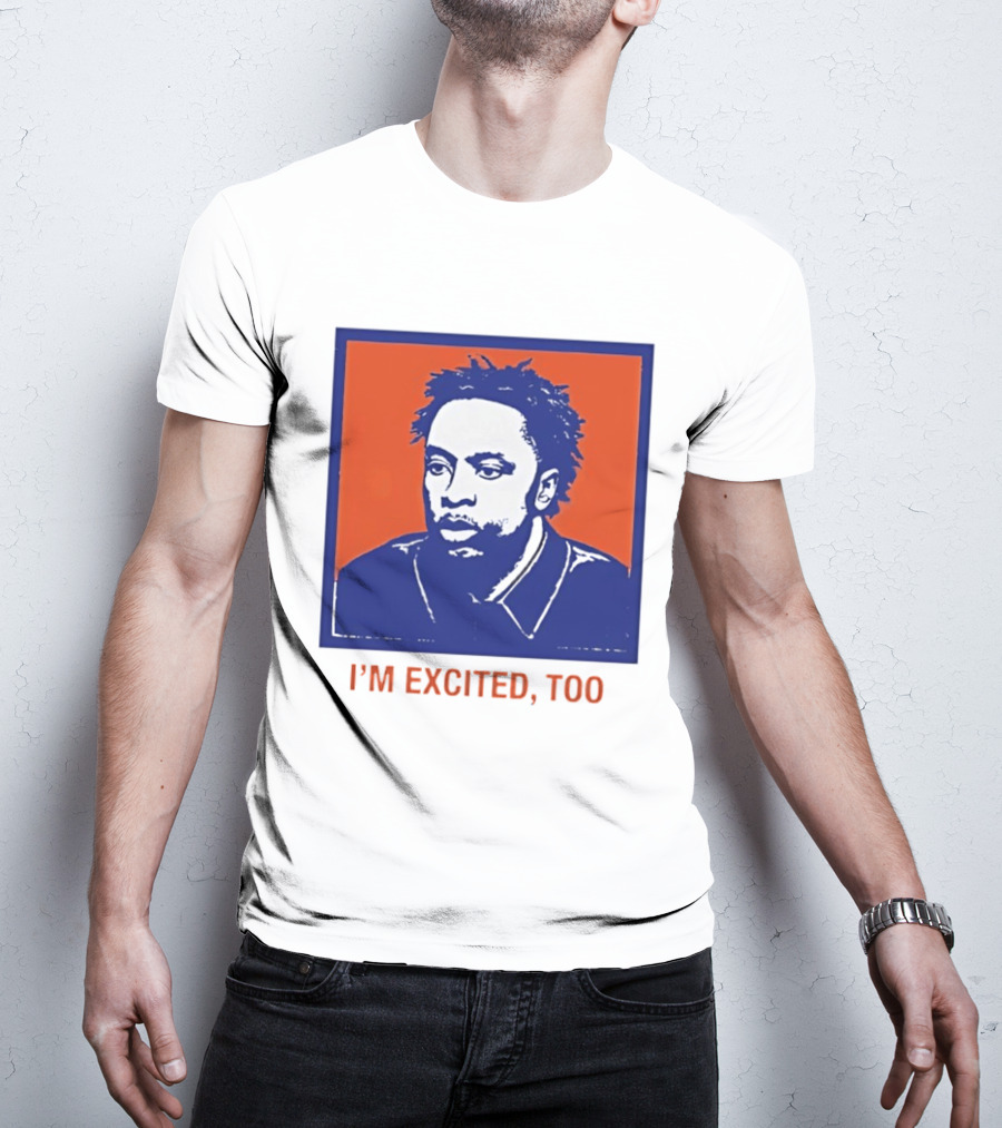 I'm Excited Too Everyone's Excited OG Anunoby Knicks T-Shirt