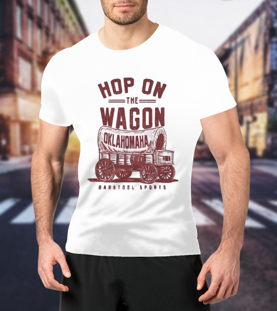 Hop On The Wagon Oklahomaha Barstool Sports T-Shirt