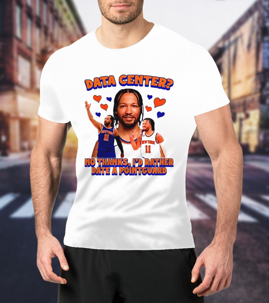 No Thanks I'd Rather Date A Point Guard Jalen Brunson Data Center T-Shirt