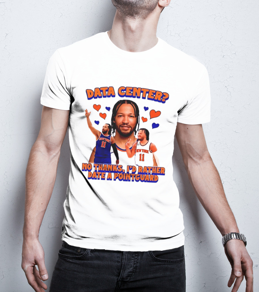 No Thanks I'd Rather Date A Point Guard Jalen Brunson Data Center T-Shirt