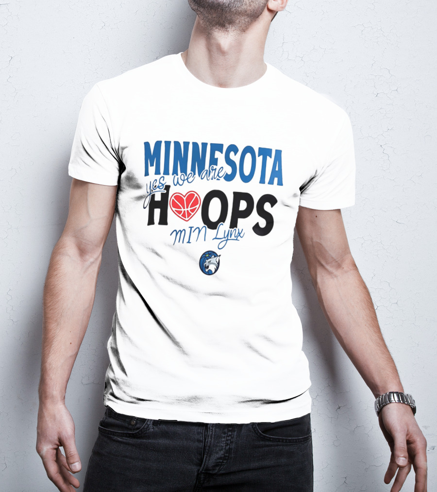 Minnesota Hoops Yes We Are Min Lynx T-Shirt