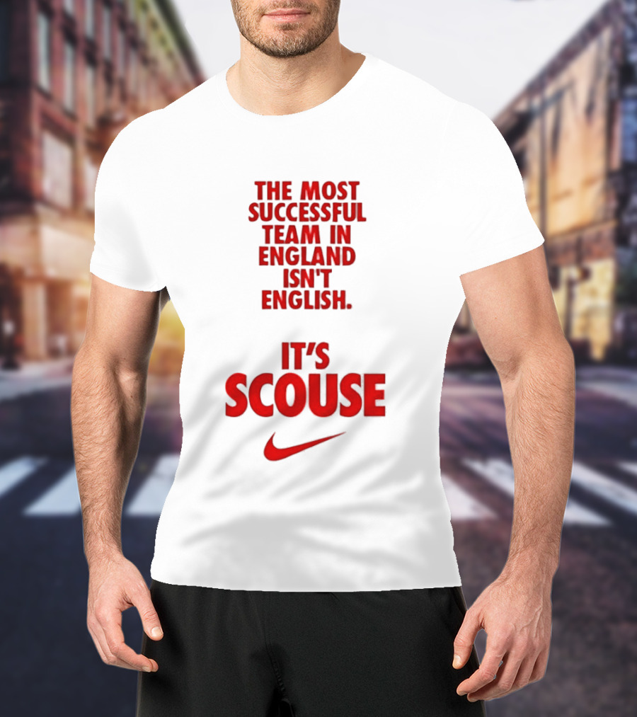 The Most Successful Team In England Isn't English It's Scouse Liverpool FC T-Shirt