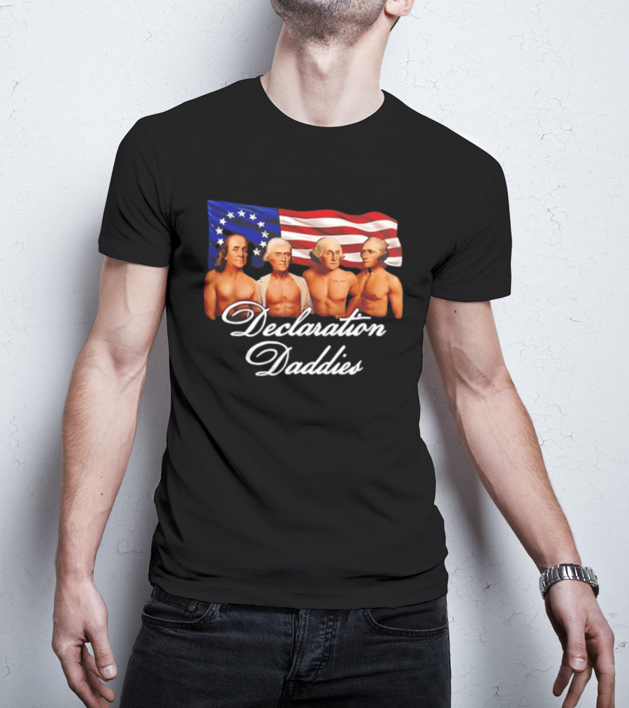 Declaration Daddies 4th Of July Founding Fathers America 250 Benjamin Franklin Thomas Jefferson George Washington Alexander Hamilton T-Shirt