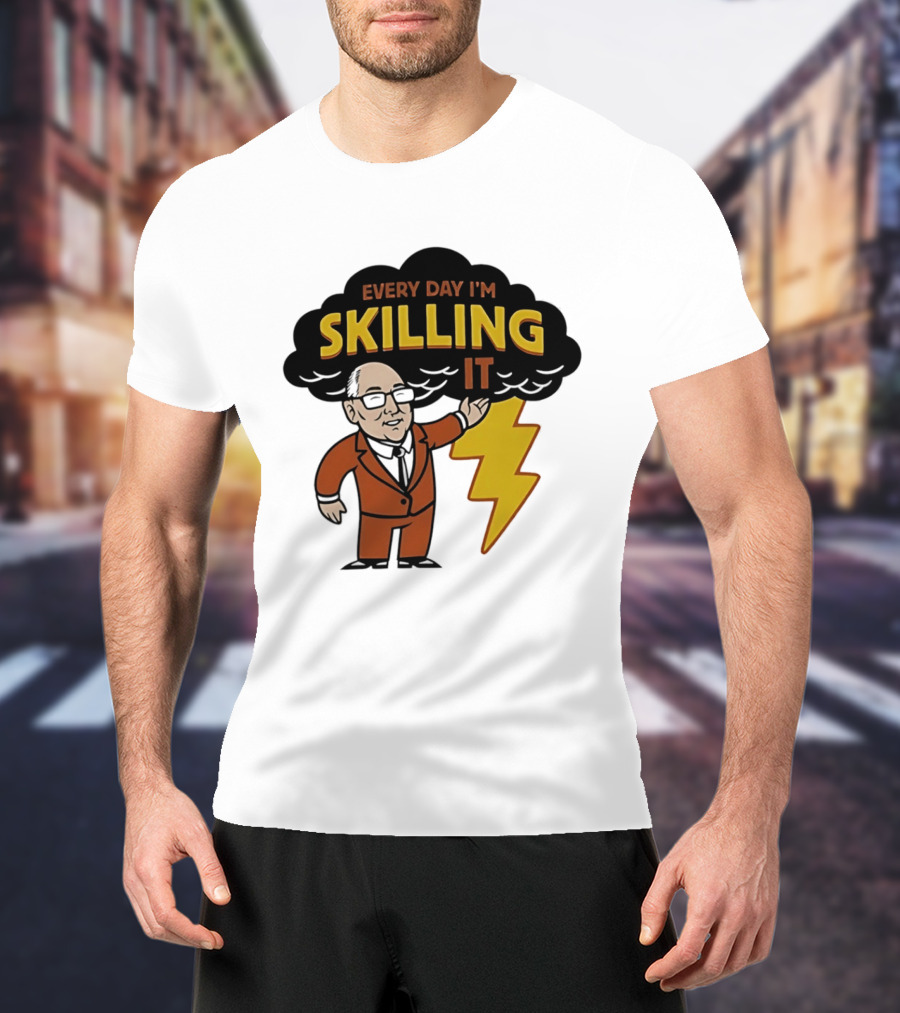 Every Day I'm Skilling It Man Thunder T-Shirt