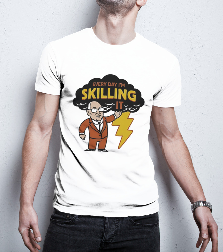 Every Day I'm Skilling It Man Thunder T-Shirt