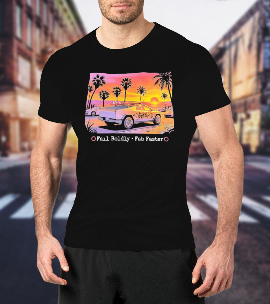 Cybertruck Beach Sunset Surfer Vibes Fail Boldly Fab Faster T-Shirt