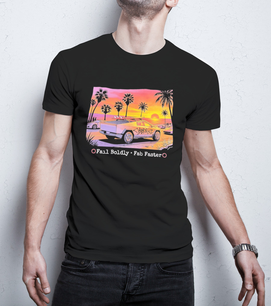 Cybertruck Beach Sunset Surfer Vibes Fail Boldly Fab Faster T-Shirt