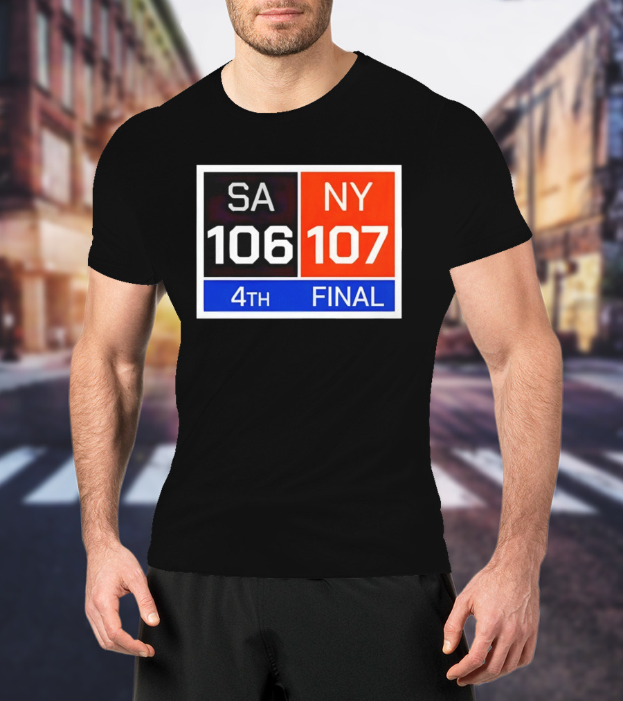 San Antonio Spurs 106 107 New York Knicks NBA 4th Final Scoreboard T-Shirt
