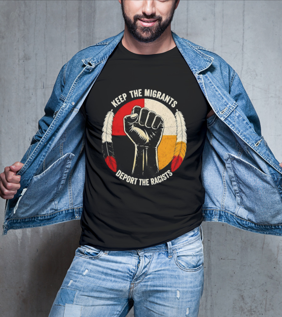 Keep The Migrants Deport The Racists Fist With Feathers And Color Block Circle T-Shirt