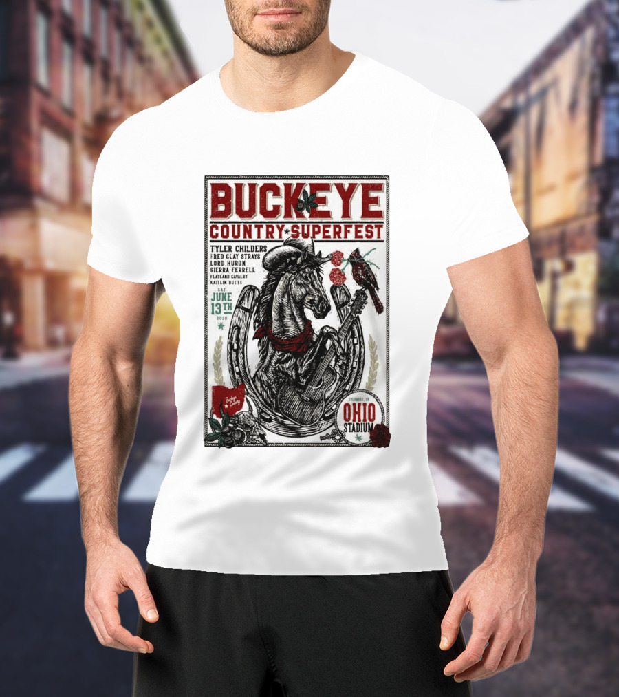 Buckeye Country Superfest June 13 2026 Ohio Stadium Tyler Childers Red Clay Lord Huron Sierra Ferrell Flatland Cavalry Kaitlin Butts T-Shirt