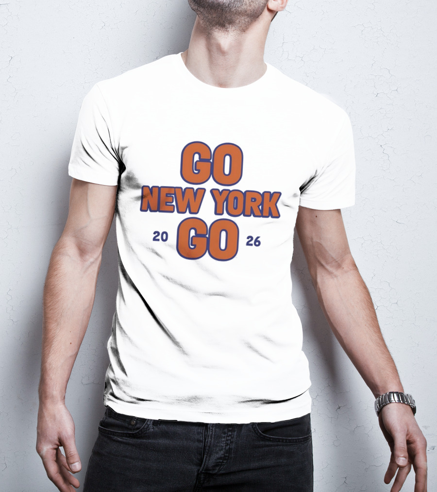 Go New York Go 2026 New York Knicks Basketball NBA Team Sports Enthusiasts T-Shirt