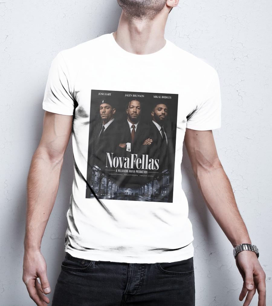Josh Hart Jalen Brunson Mikal Bridges NovaFellas Villanova Mafia Production NewYorkForever Knicks T-Shirt