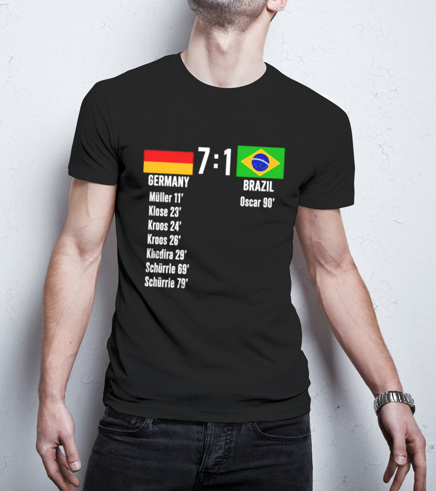 Germany 7 1 Brazil Müller Klose Kroos Khedira Schürrle Oscar Score T-Shirt