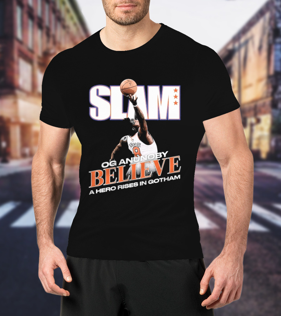 Slam Og Anunoby Believe A Hero Rises In Gotham T-Shirt