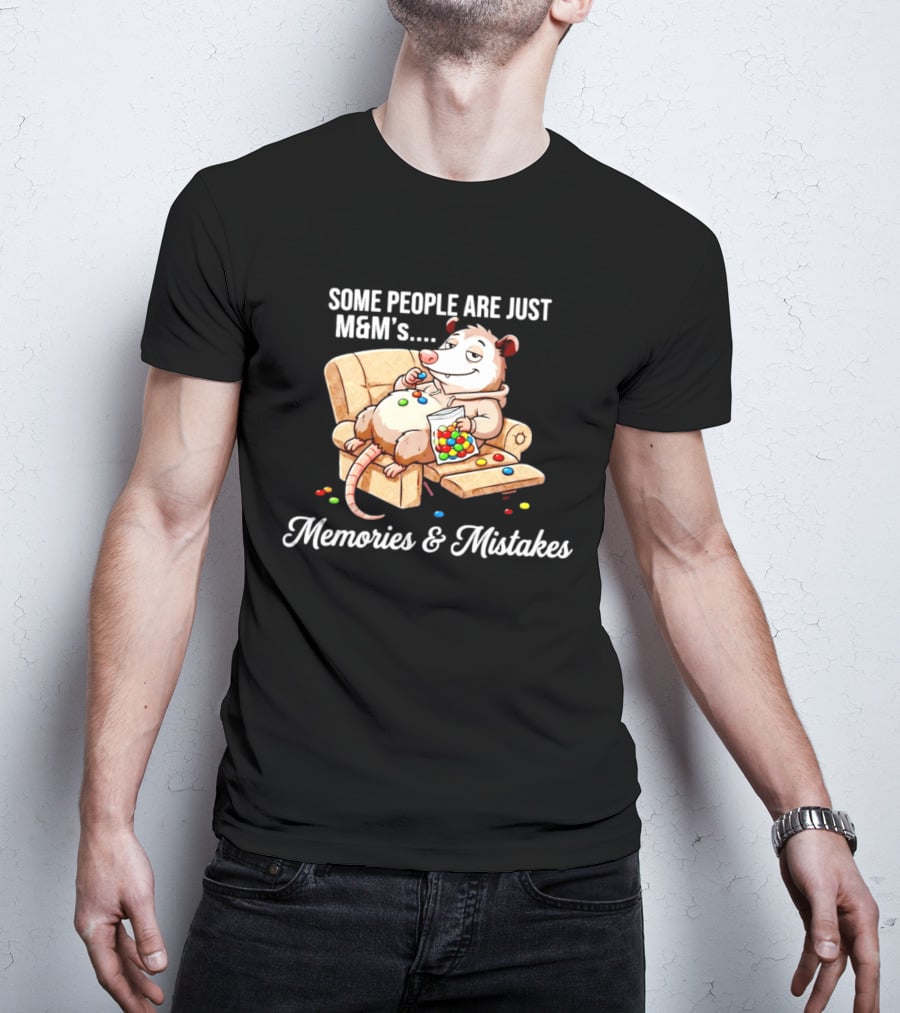 Some People Are Just M&M's Memories & Mistakes Couch Cartoon Eating Candy T-Shirt