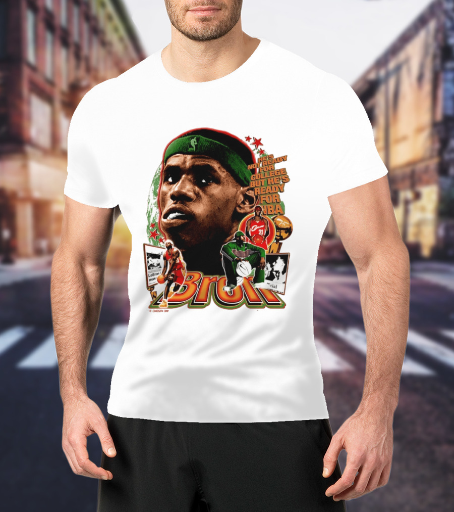 LeBron Skipped College Ready For NBA Cavaliers Basketball T-Shirt