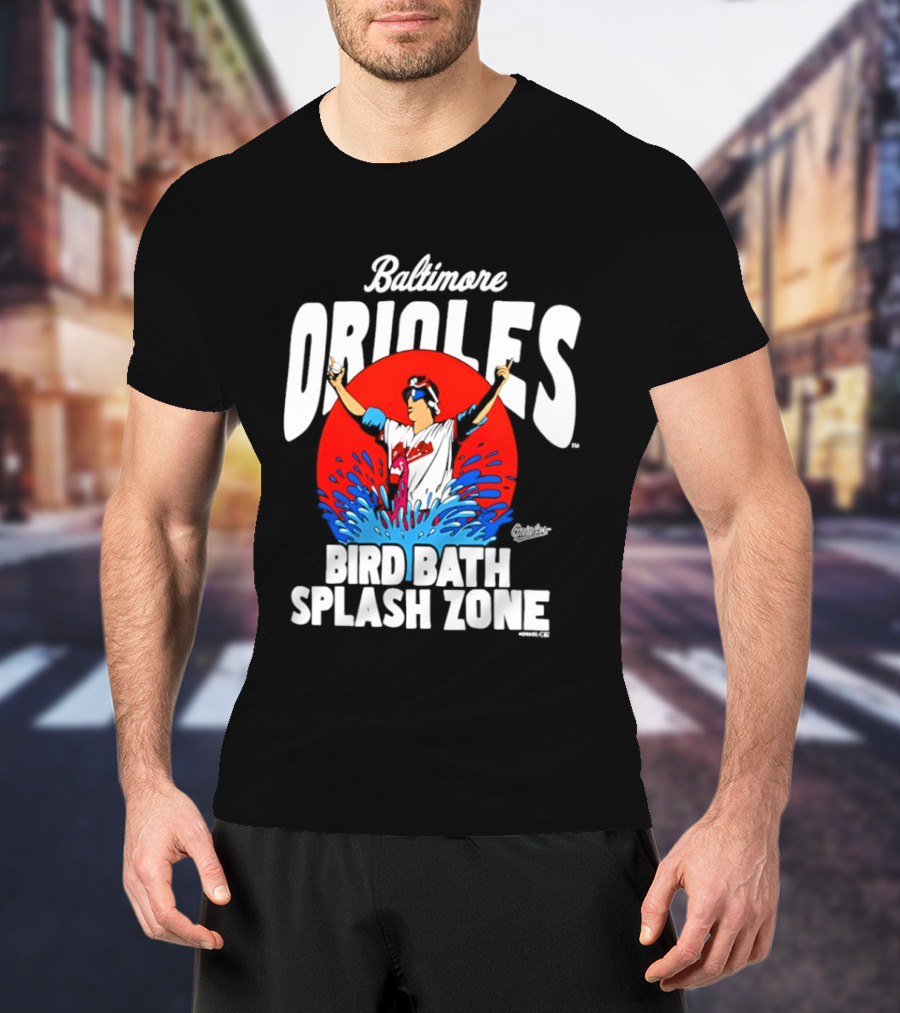 Baltimore Orioles Bird Bath Splash Zone Baseball Celebration T-Shirt