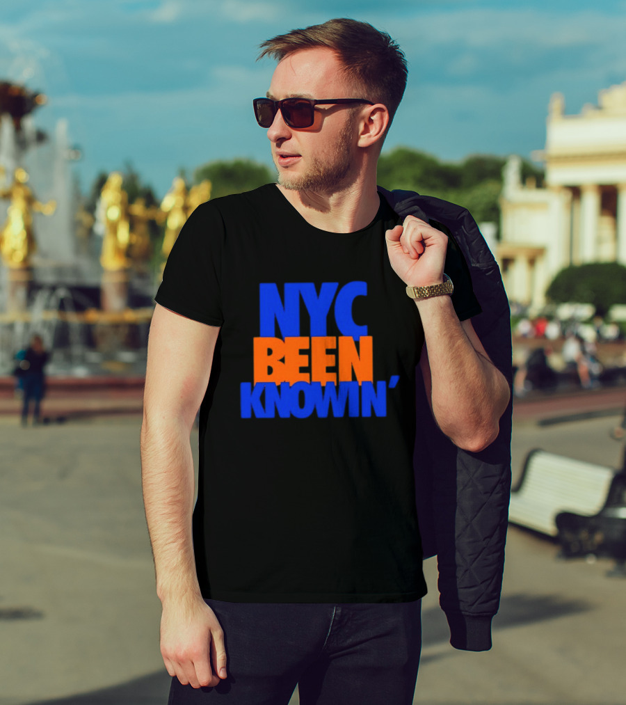 NYC Been Knowin' Knicks Fan Merchandise T-Shirt