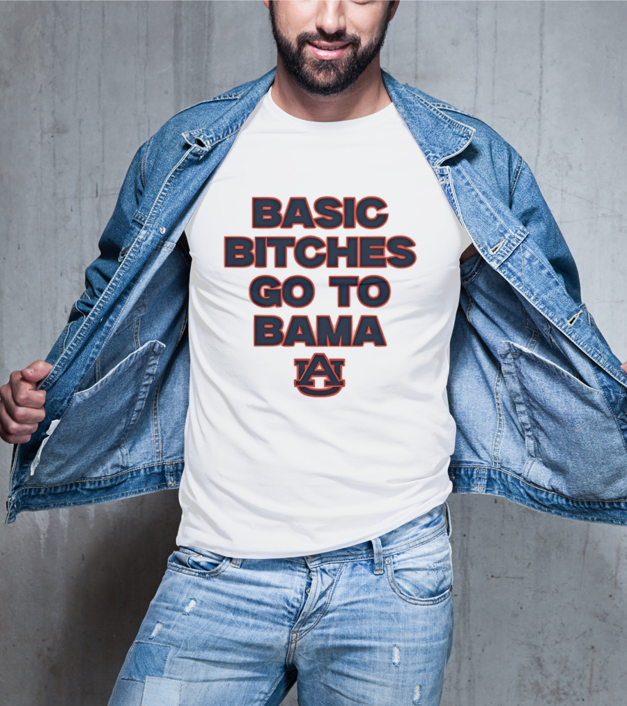 Auburn Tigers Basic Bitches Go To Bama T-Shirt
