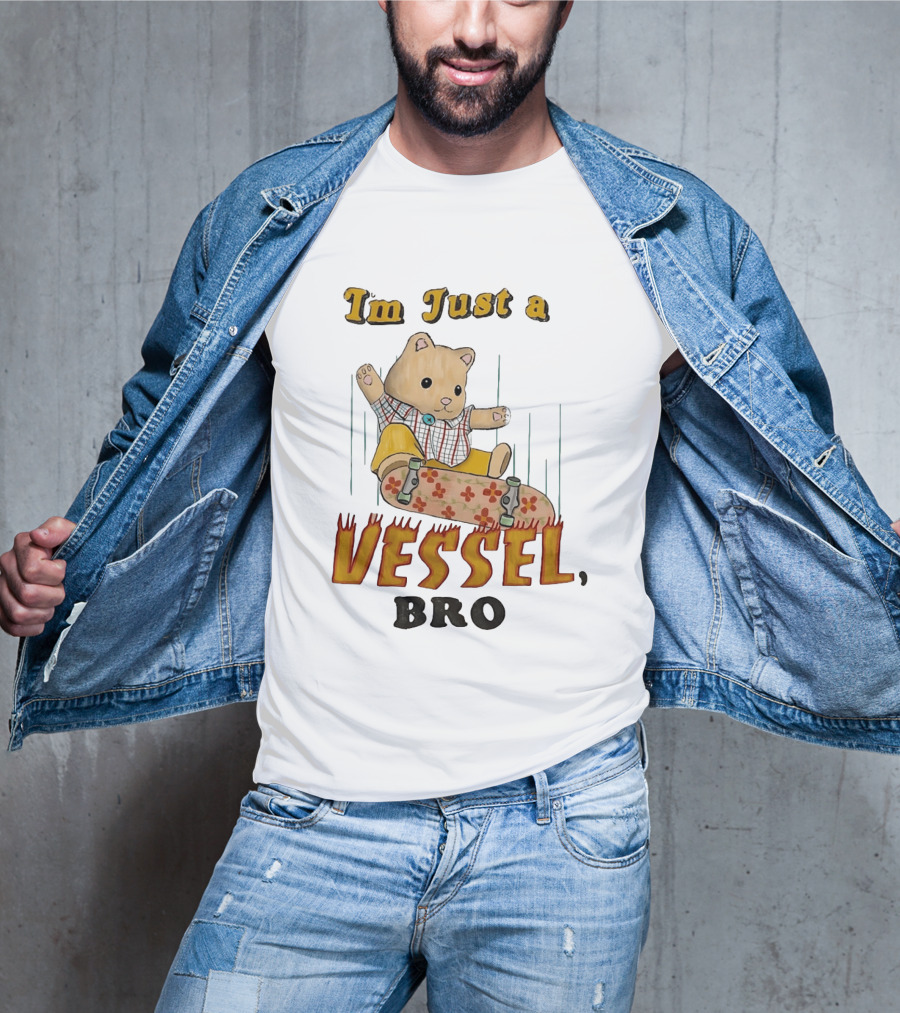 Bear I'm Just A Vessel Bro Skateboarding Cartoon T-Shirt