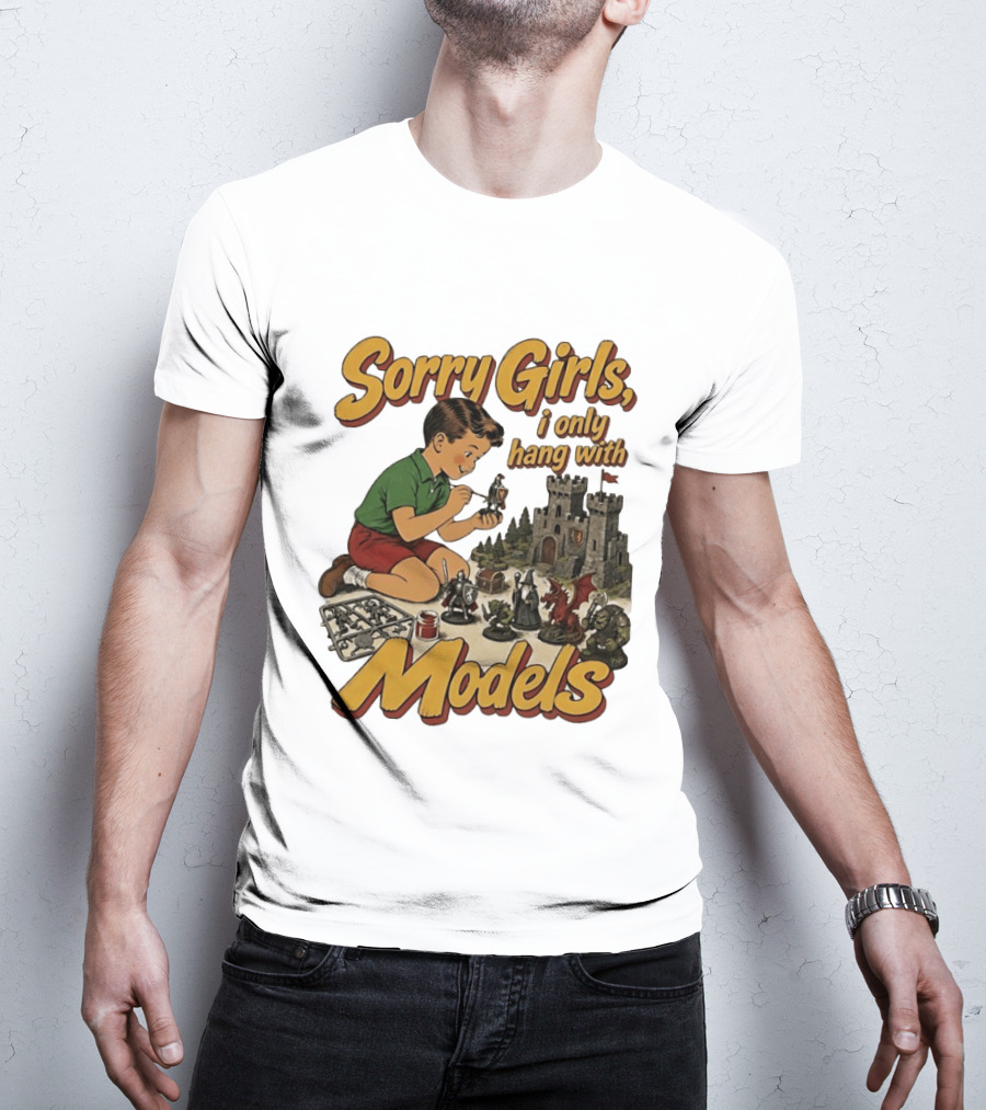 Sorry Girls I Only Hang With Models Kids Playing Figures T-Shirt