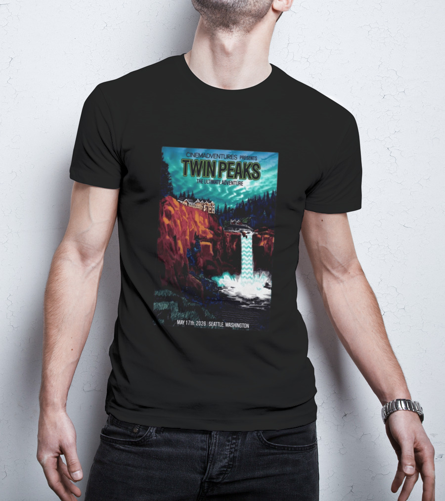 Cinemadventures Presents Twin Peaks The Ultimate Adventure May 17th 2026 Seattle Washington T-Shirt