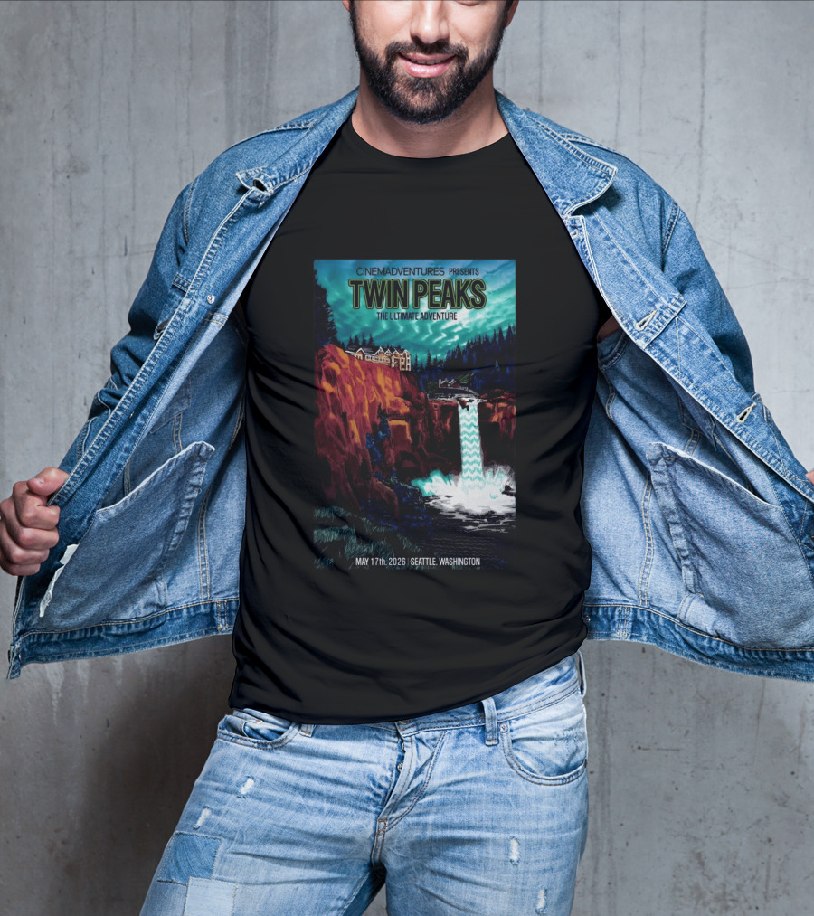 Cinemadventures Presents Twin Peaks The Ultimate Adventure May 17th 2026 Seattle Washington T-Shirt