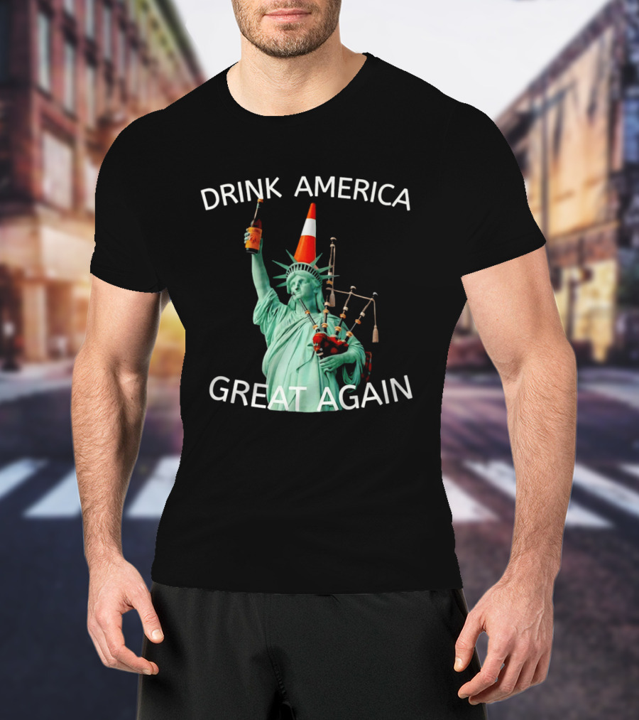 Statue Of Liberty Drink America Great Again Cone And Bagpipes T-Shirt