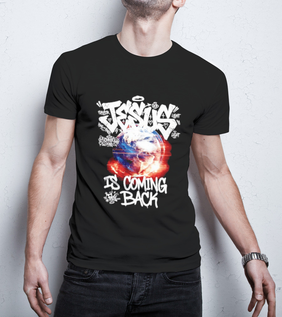Jesus God Savior Light King Of Kings Is Coming Back T-Shirt