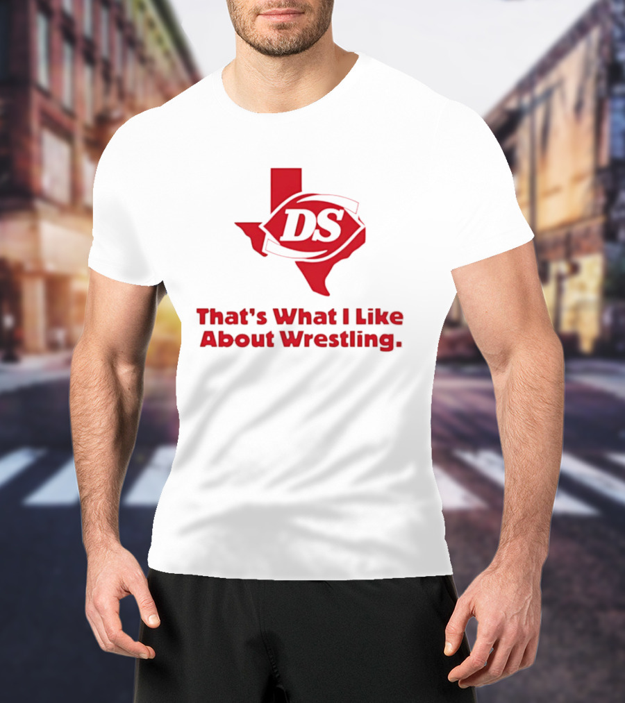 Danny Saint DS Texas That's What I Like About Wrestling T-Shirt