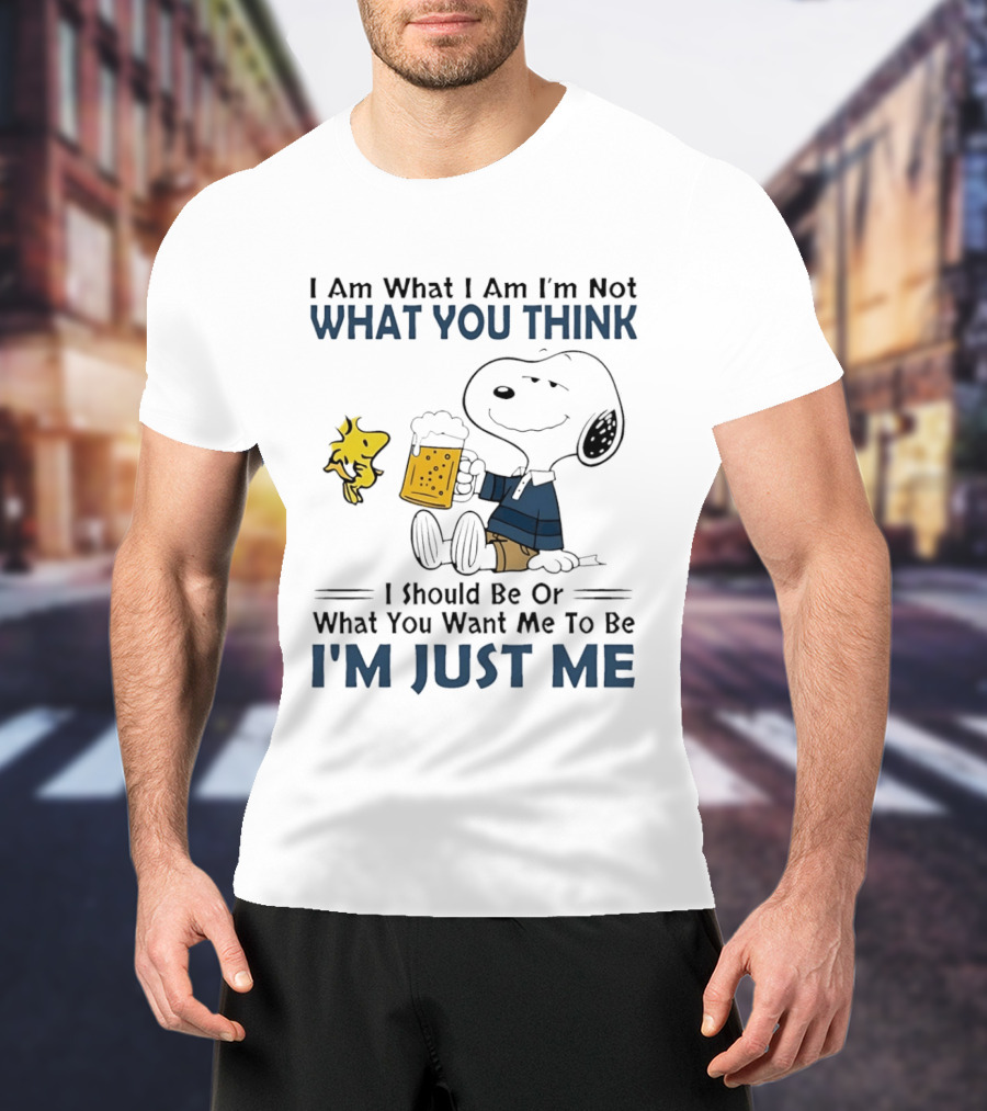 I Am What I Am Not What You Think I Should Be Snoopy I'm Just Me T-Shirt