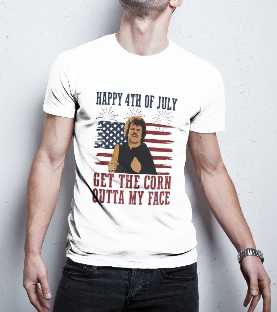 Nacho Libre Get The Corn Outta My Face Happy 4th Of July USA Flag Fireworks T-Shirt