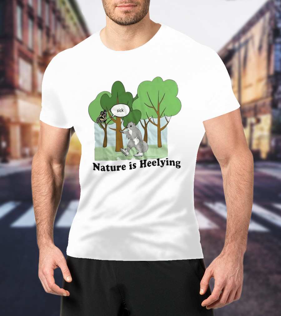 Nature Is Heelying Squirrel Sick Butterfly Trees T-Shirt