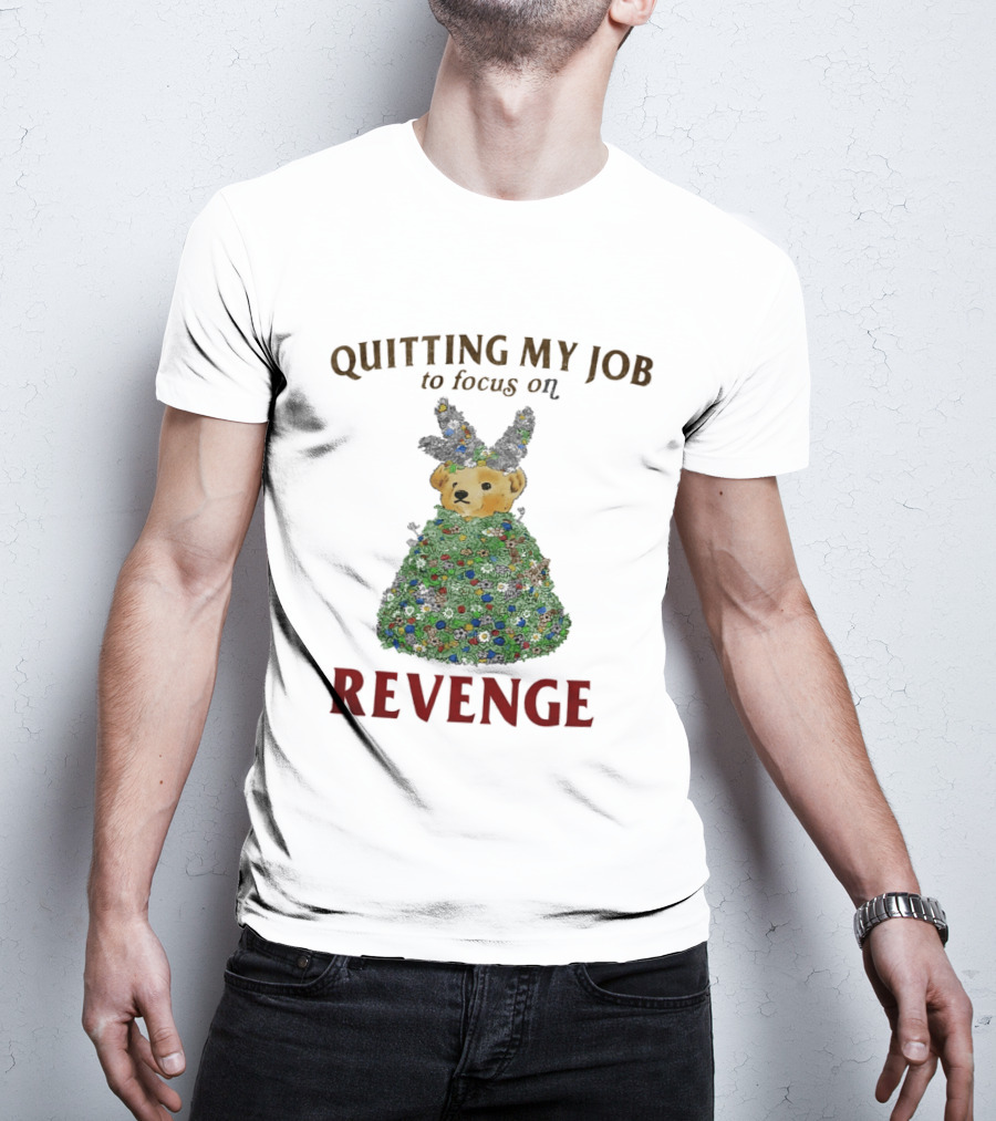 Quitting My Job To Focus On Revenge Bear In Camouflage T-Shirt