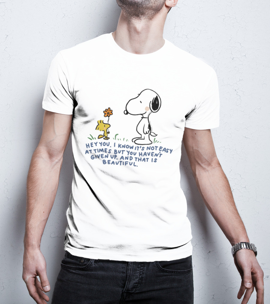 Snoopy Woodstock Not Easy But You Haven't Given Up Beautiful T-Shirt